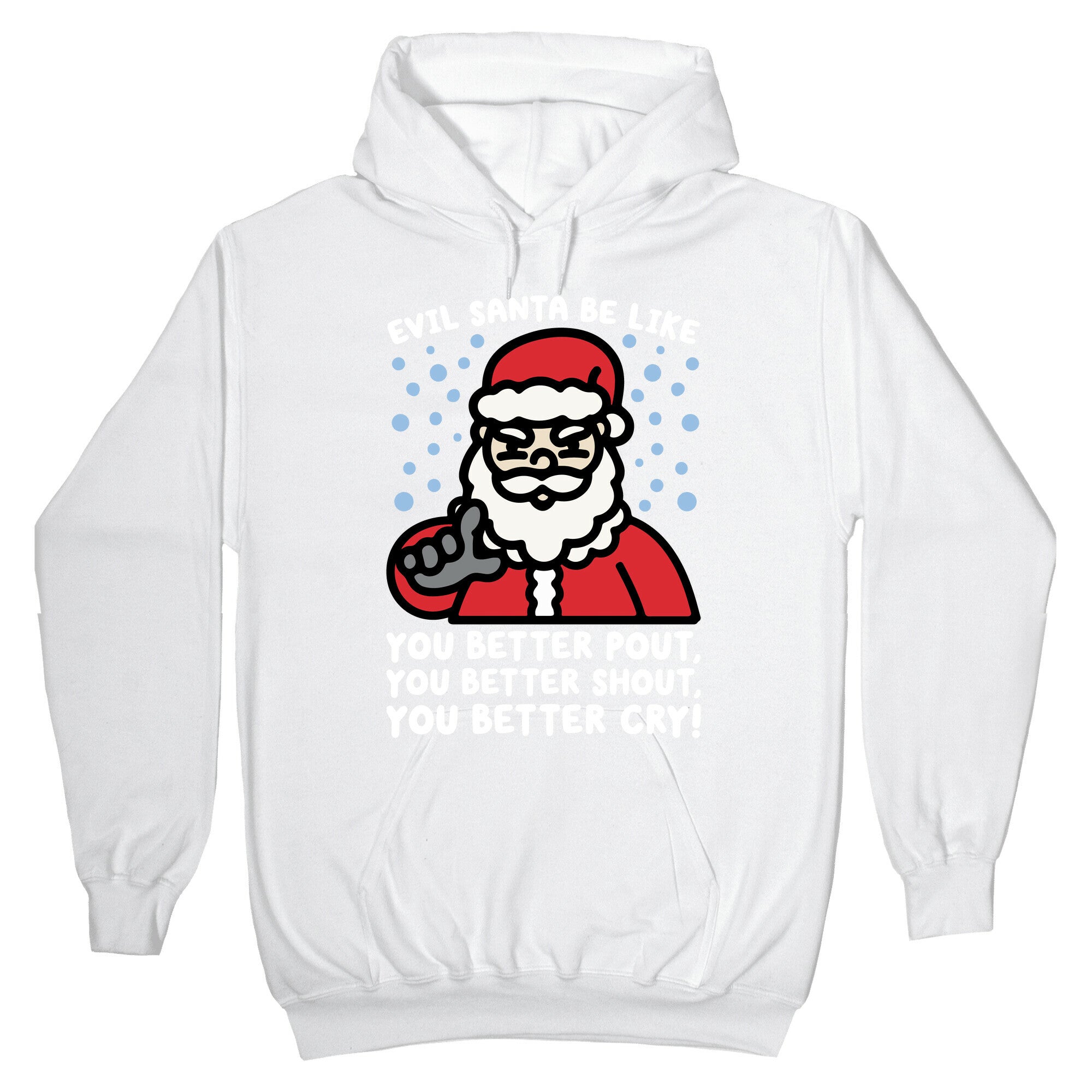 Evil Santa Be Like Parody Hoodie